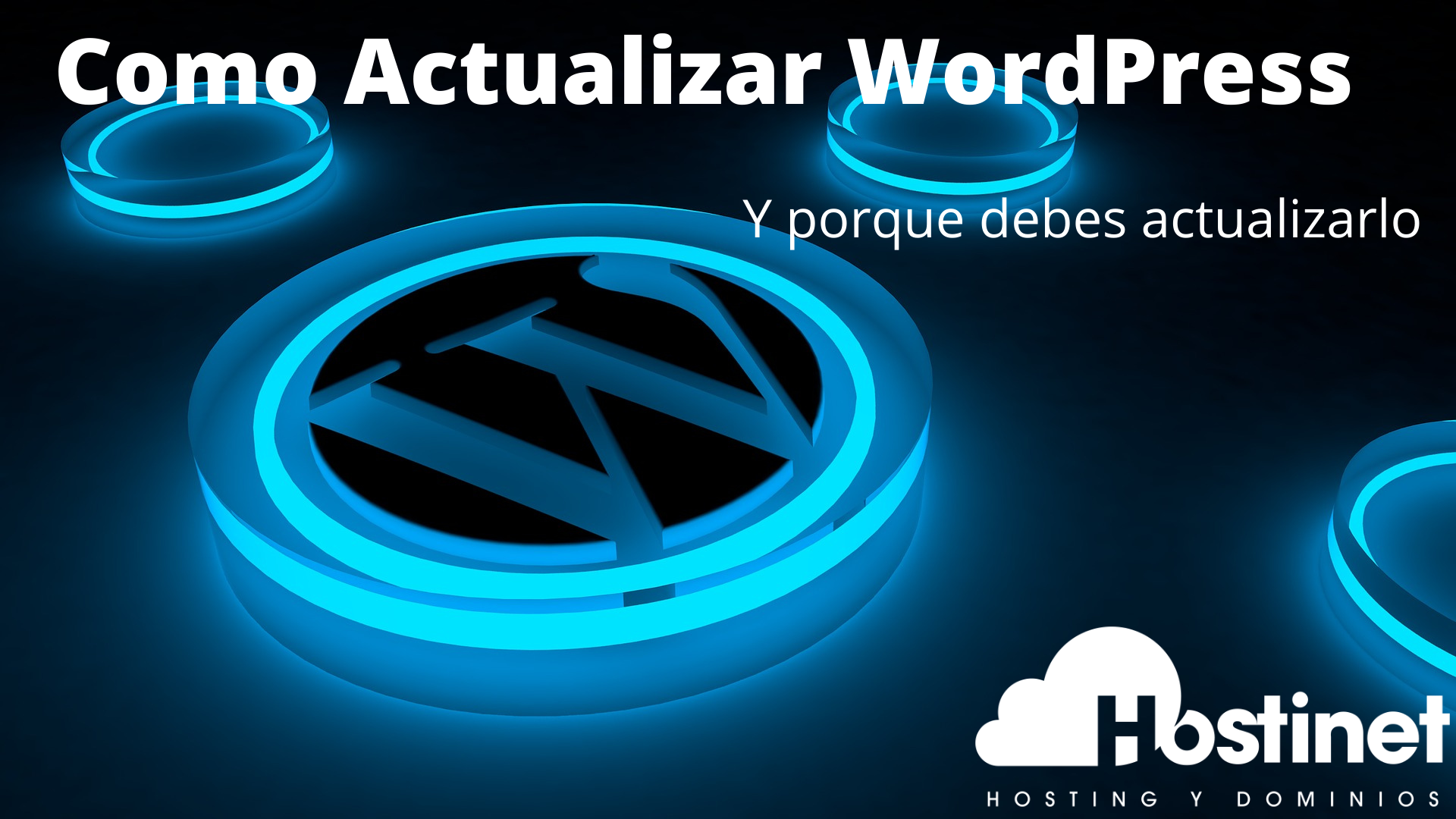 Como Actualizar WordPress Y Porque Es Necesario Hacerlo