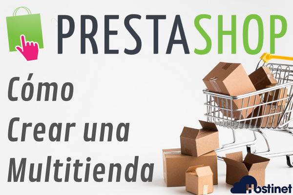 Cómo creo una Multitienda con Prestashop