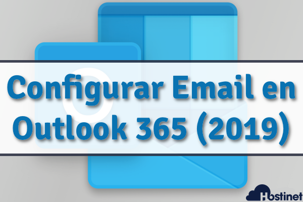 Cómo Configurar una Cuenta de Correo Electrónico en Outlook 365 (2019)
