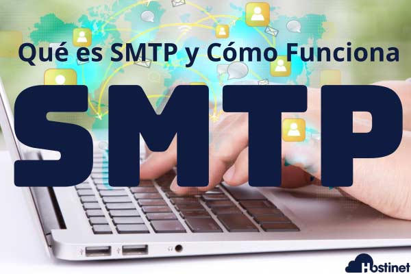 Smtp Guía Completa Sobre Cómo Funciona Y Configuración 2807